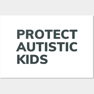protect autistic kids Posters and Art